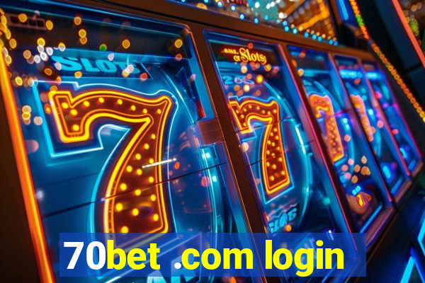 70bet .com login